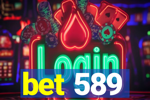 bet 589