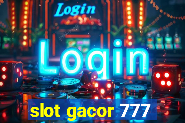 slot gacor 777