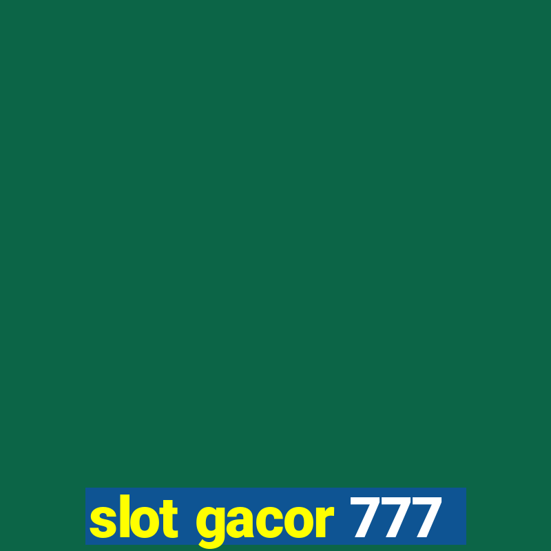 slot gacor 777