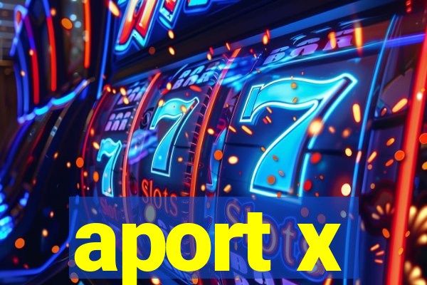 aport x