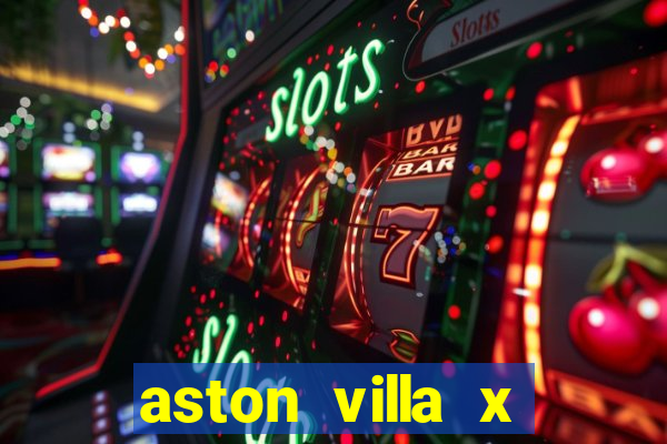 aston villa x chelsea palpite