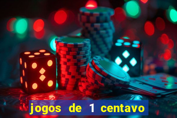 jogos de 1 centavo vai de bet