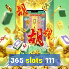 365 slots 111