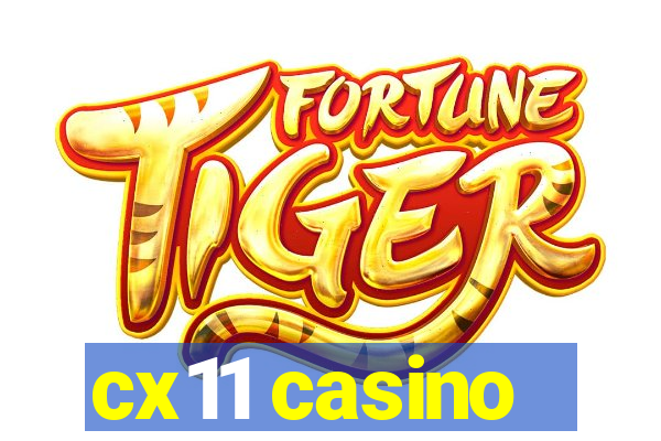 cx11 casino