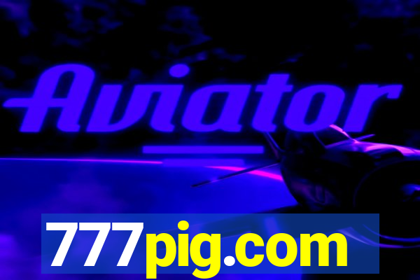 777pig.com