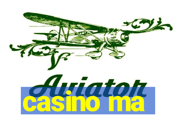 casino ma