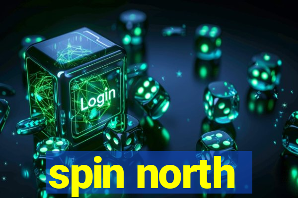 spin north