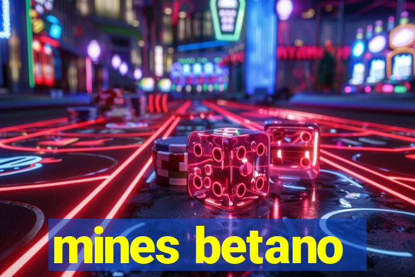 mines betano