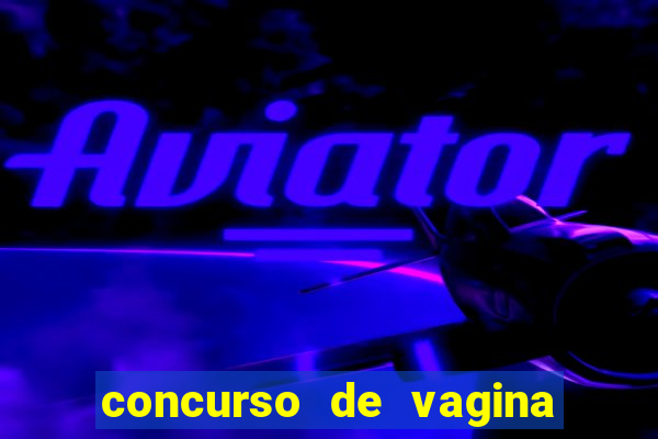 concurso de vagina mais bonita