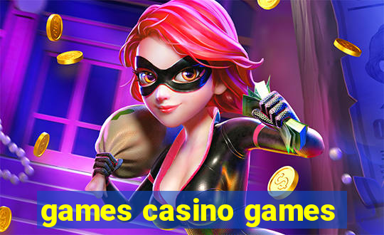 games casino games