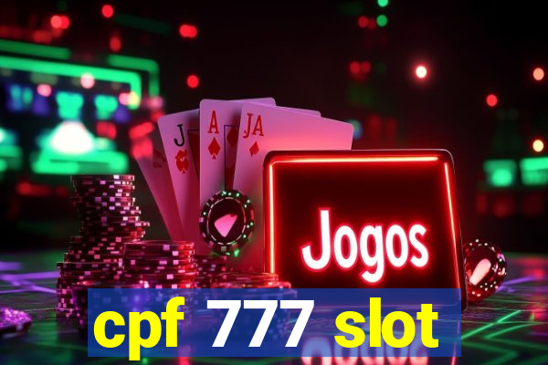 cpf 777 slot