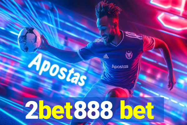 2bet888 bet