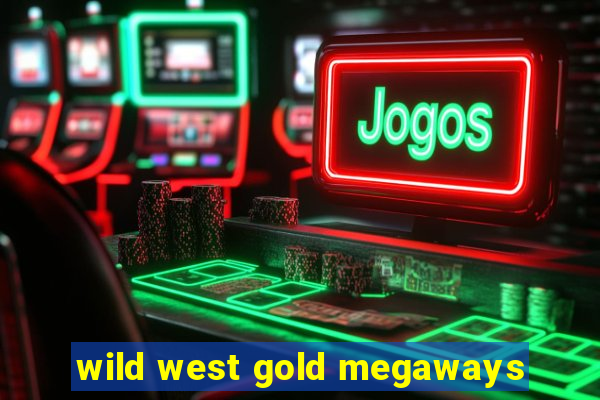 wild west gold megaways