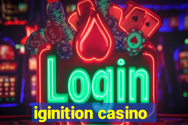 iginition casino