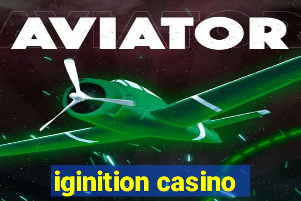 iginition casino