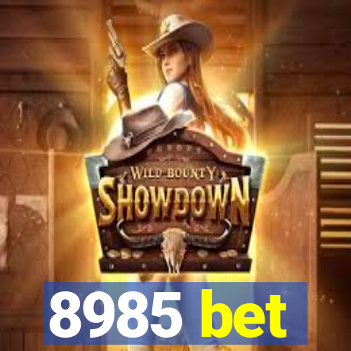 8985 bet