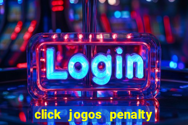 click jogos penalty fever brasil