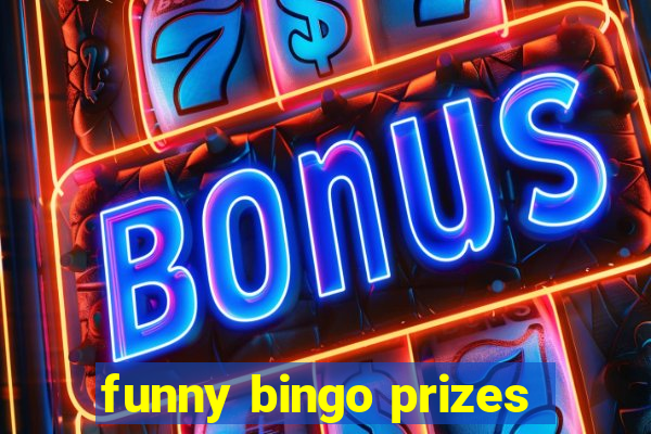 funny bingo prizes