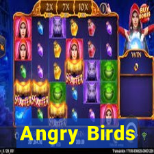 Angry Birds