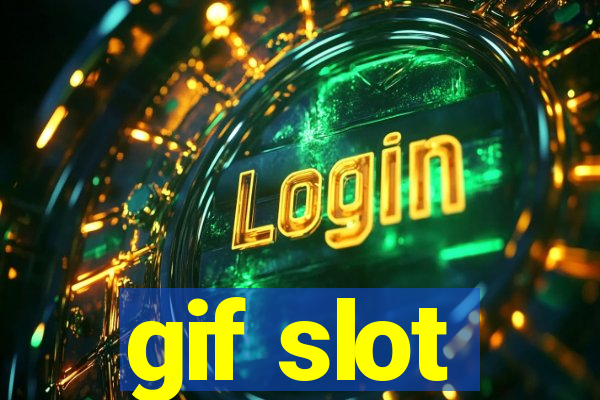 gif slot