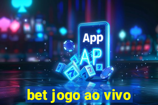 bet jogo ao vivo