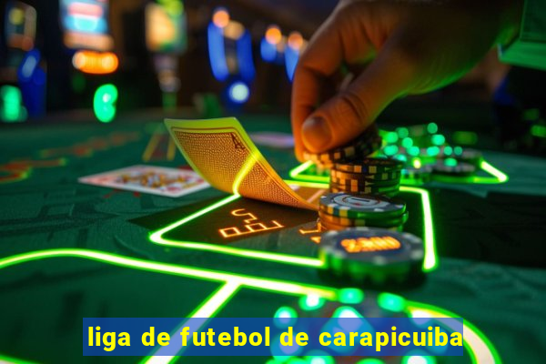 liga de futebol de carapicuiba