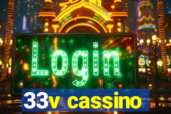 33v cassino