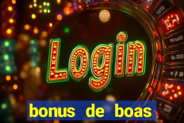 bonus de boas vindas bet