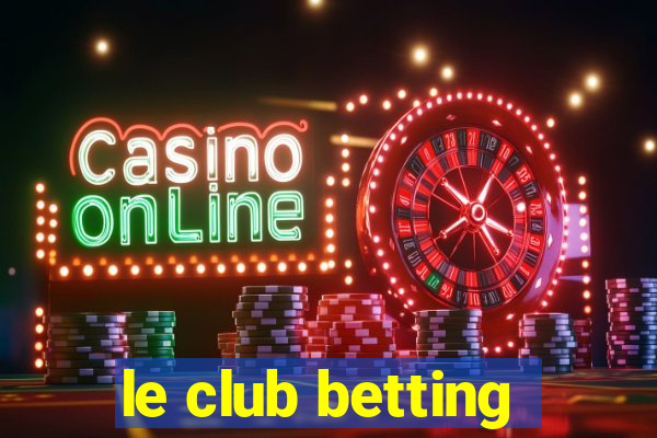 le club betting