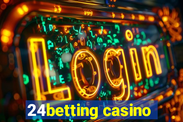 24betting casino