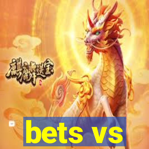 bets vs