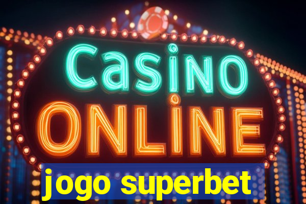 jogo superbet