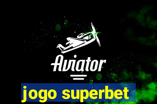 jogo superbet