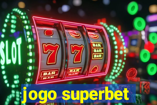 jogo superbet