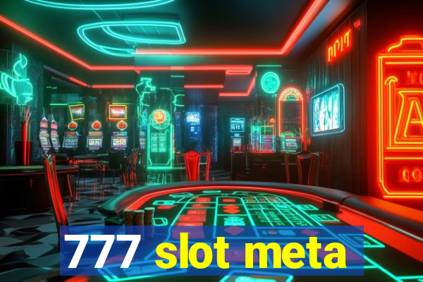 777 slot meta