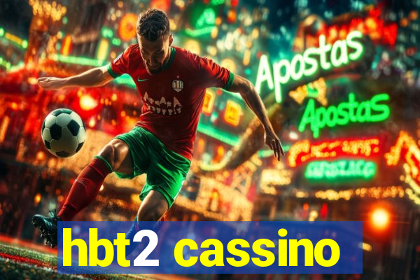 hbt2 cassino