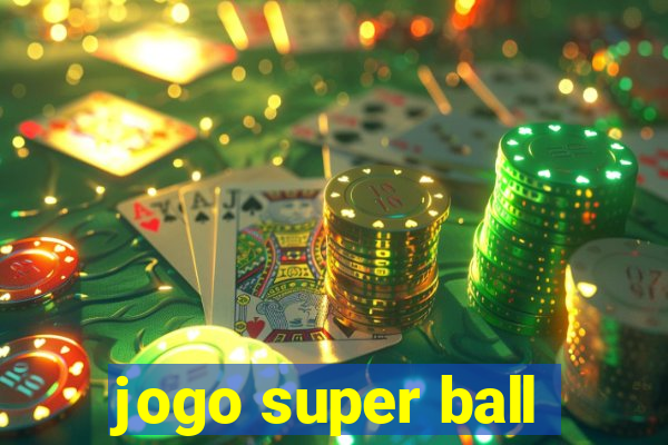 jogo super ball