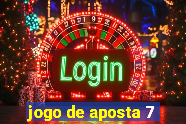 jogo de aposta 7