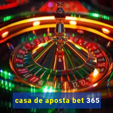 casa de aposta bet 365