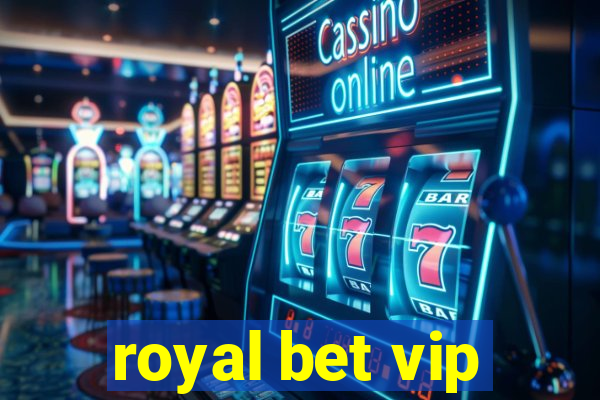 royal bet vip