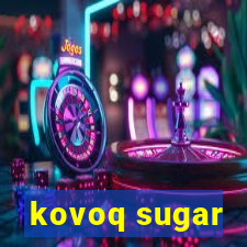 kovoq sugar