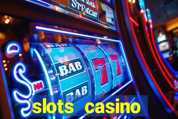 slots casino dinheiro real