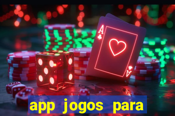 app jogos para ganhar dinheiro