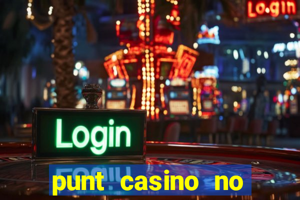 punt casino no deposit bonus codes 2022