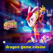 dragon game casino