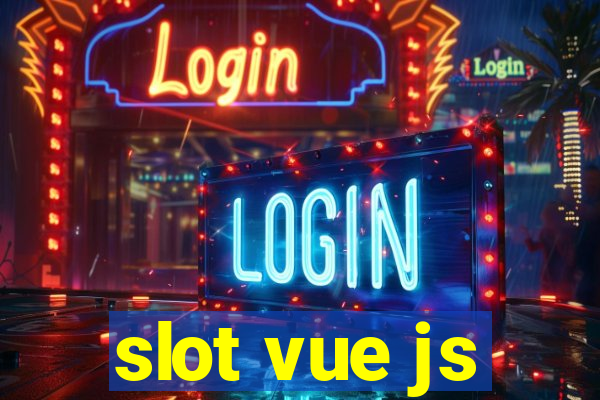 slot vue js