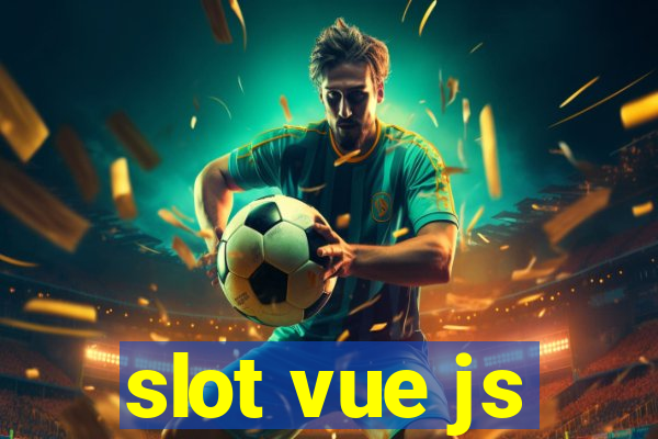 slot vue js