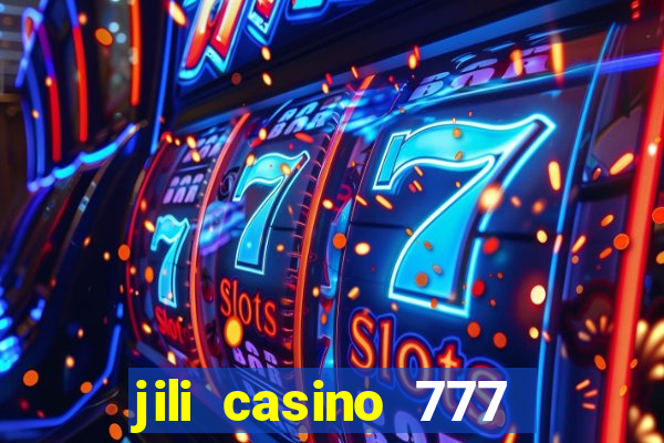 jili casino 777 slot games