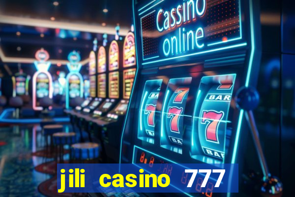 jili casino 777 slot games