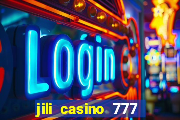 jili casino 777 slot games